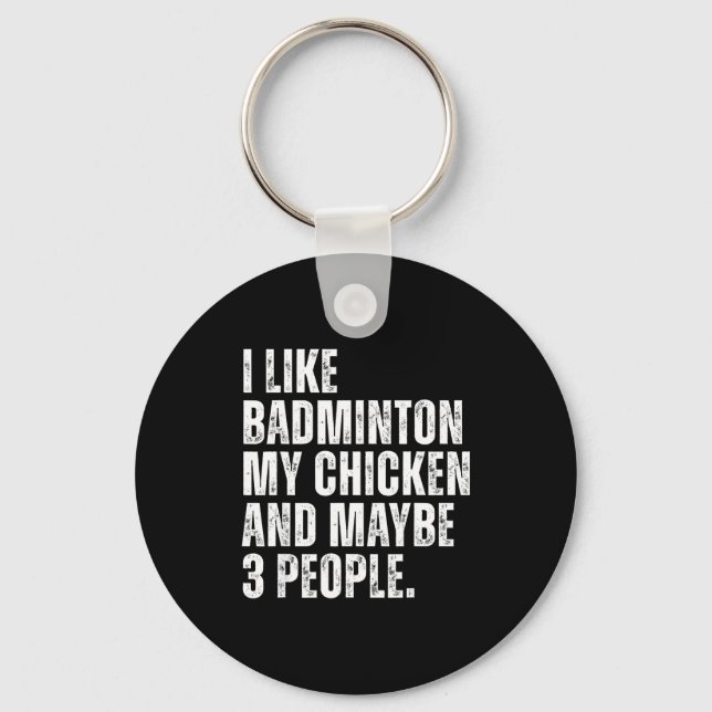 I Like Badminton Lover My Chicken Pet Funny Quote  Nyckelring (Framsida)