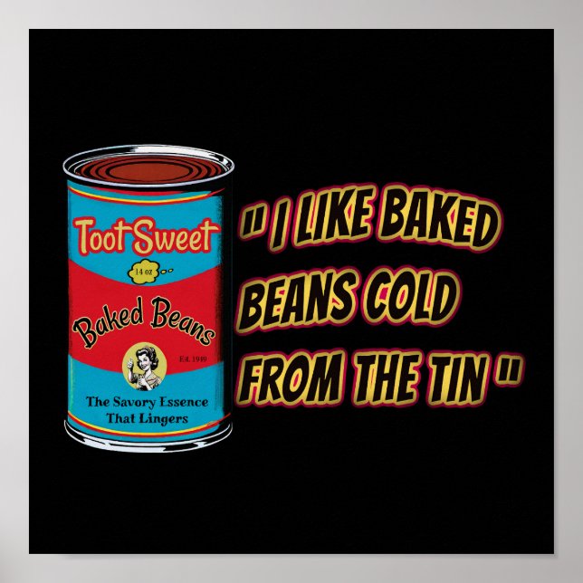 I Like Baked Beans Cold From The Tin Poster (Framsidan)