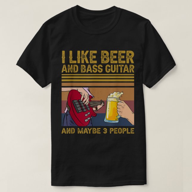 I Like Beer and Bass Guitar T Shirt (Design framsida)