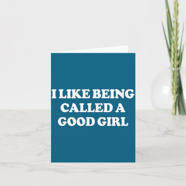 I Like Being Called A Good Girl Funny Quote Humor  Kort (Framsida)