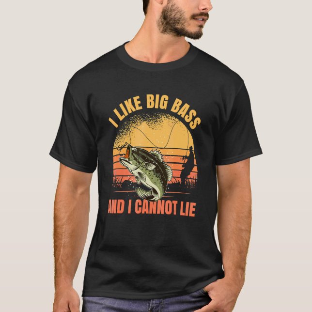 I Like Big Bass And I Cannot Lie Fishing 2 T Shirt (Framsida)
