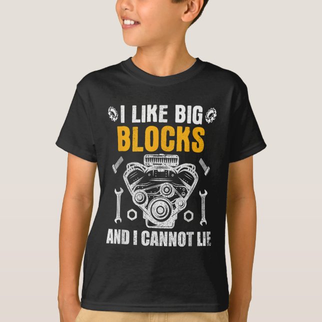 I Like Big Blocks And I Cannot Lie  T Shirt (Framsida)