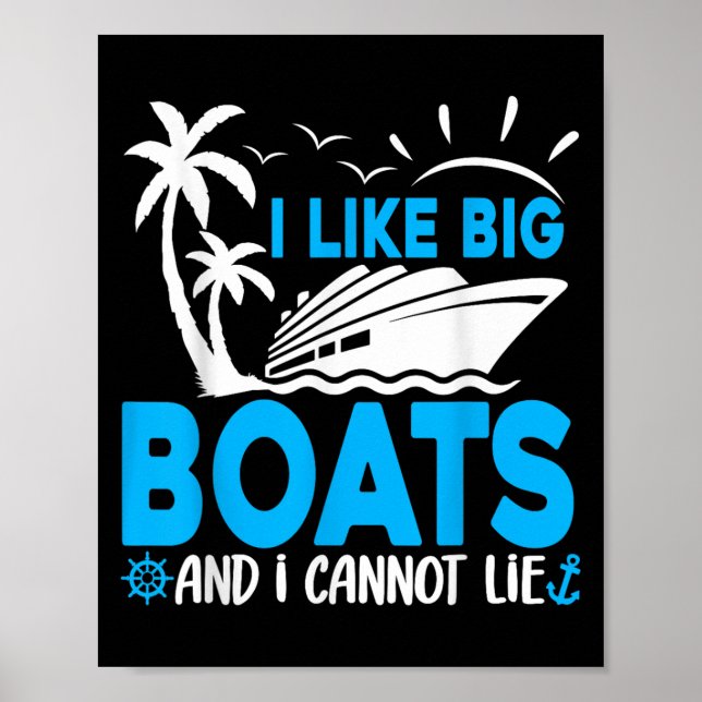 I Like Big Boats And I Cannot Lie Funny Cruise Shi Poster (Framsidan)