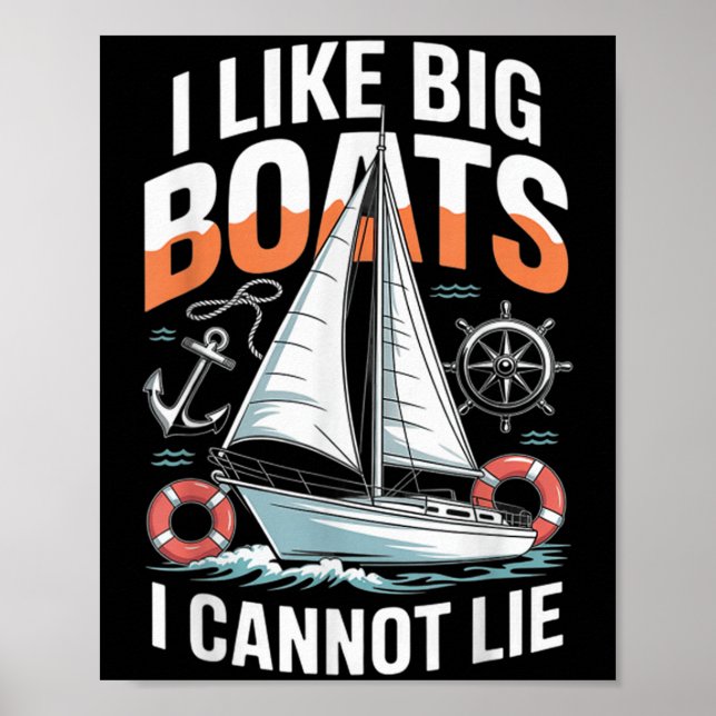 I Like Big Boats I Cannot Lie - Funny Sailing &amp Poster (Framsidan)