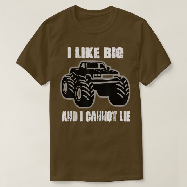 I like big trucks and I cannot lie  T Shirt (Design framsida)