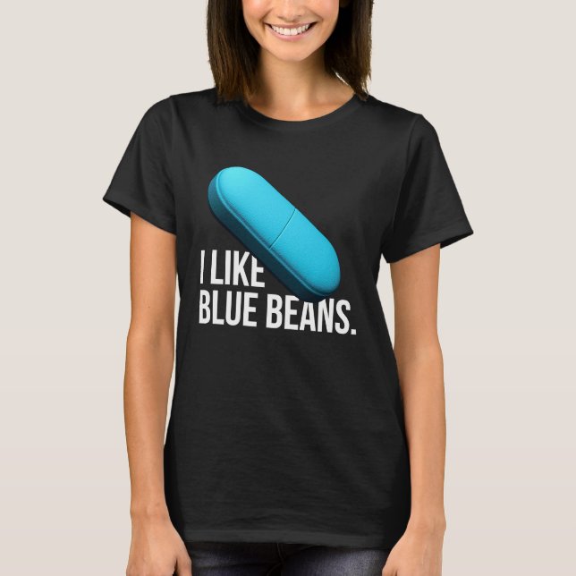 I like blue beans pills meds t shirt (Framsida)