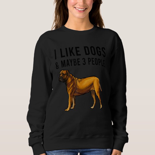 I Like Boerboel Dogs And Maybe 3 People T Shirt (Framsida)