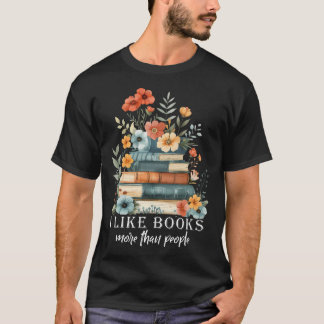 I Like Books More Than People Reading Reader Bookw T Shirt