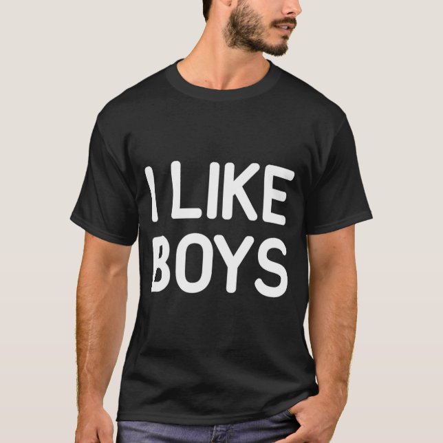 I Like Boys Funny Jokes Sarcastic  T Shirt (Framsida)