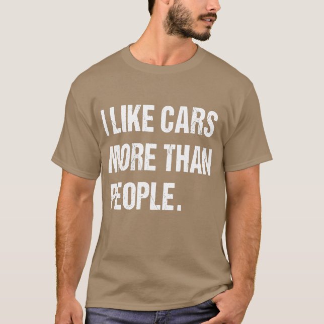 I like cars more than people Fun T Shirt (Framsida)