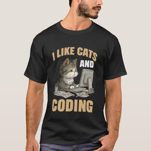 I Like Cats and Coding Programmer Passion Tech - 1 T Shirt (Framsida)