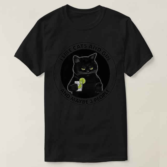 I like cats and gin and maybe 3 people  t shirt (Design framsida)