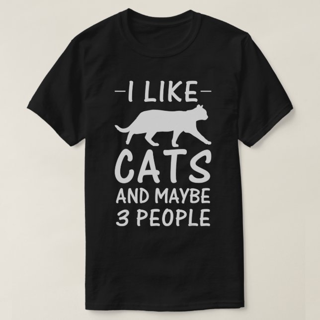 I Like Cats And Maybe Three People Funny Gift  T Shirt (Design framsida)