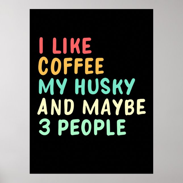 I Like Coffee And My Husky Poster (Framsidan)