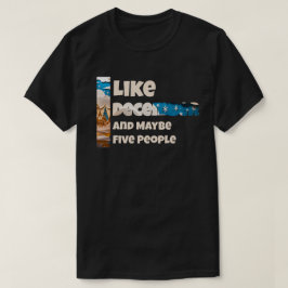 I Like December and Maybe T Shirt