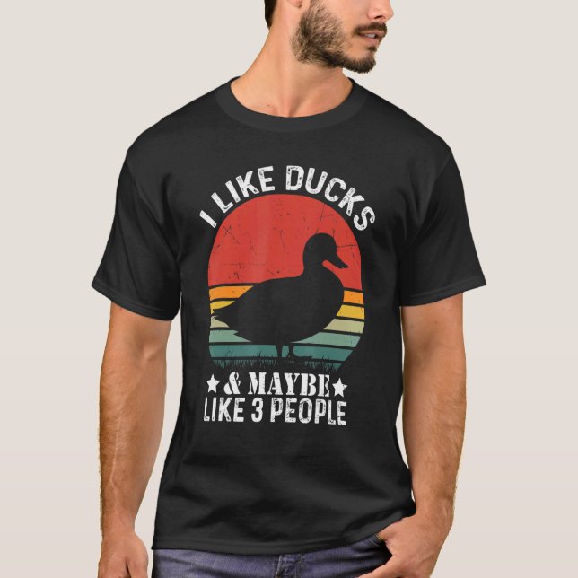 I Like Ducks And Maybe Like 3 People Vintege Duck T Shirt (Framsida)