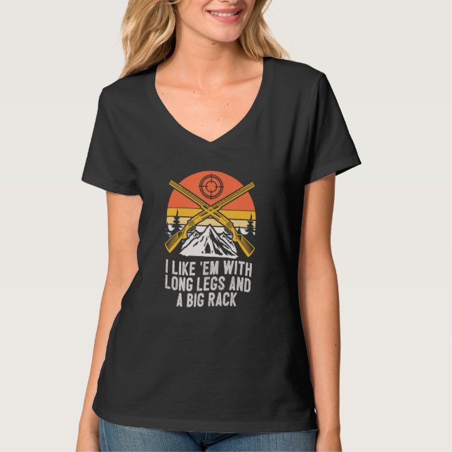 I Like Em with Long Legs Animal Stalking Hunting G T Shirt (Framsida)