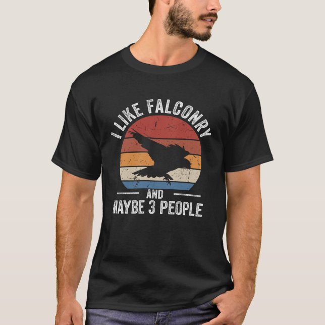 I Like Falconry Falconer Hawker Falcon  Hawking T Shirt (Framsida)
