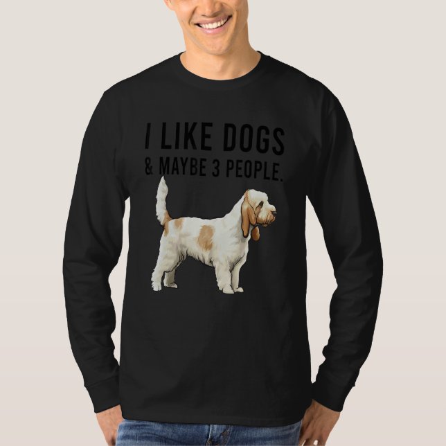 I Like Grand Basset Griffon Vendeen Dogs And Maybe T Shirt (Framsida)