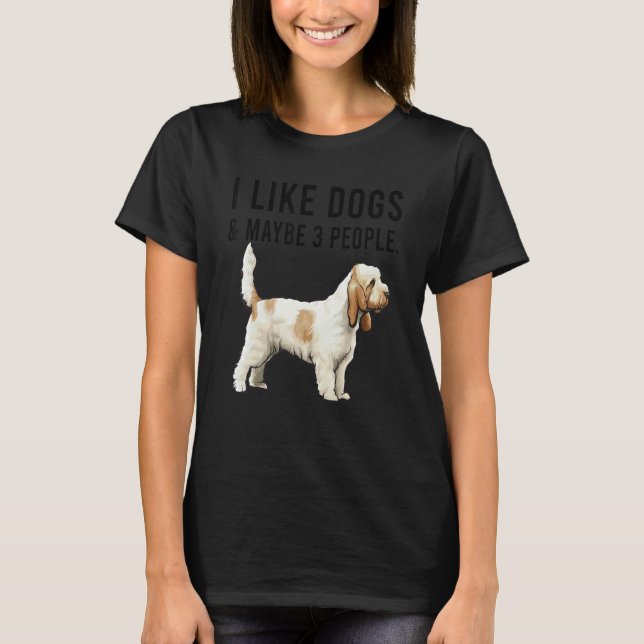 I Like Grand Basset Griffon Vendeen Dogs And Maybe T Shirt (Framsida)