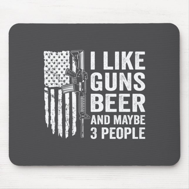I Like Guns Beer Maybe 3 People Funny Drinking  Musmatta (Framsidan)