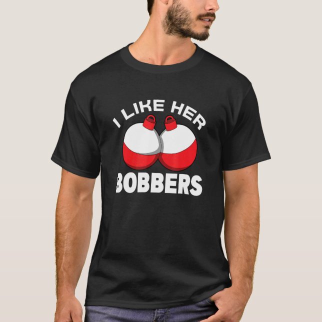 I like her bobbers - fishing - funny text - fisher t shirt (Framsida)