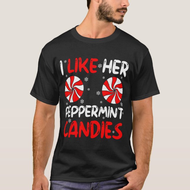 I Like Her Peppermint Candies Couple Matching Chri T Shirt (Framsida)