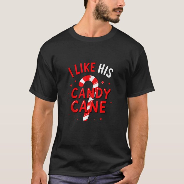 I Like His Candy Cane Christmas Xmas Party Adult H T Shirt (Framsida)