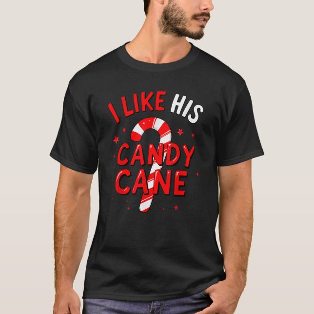 I Like His Candy Cane Christmas Xmas Party Adult H T Shirt (Framsida)