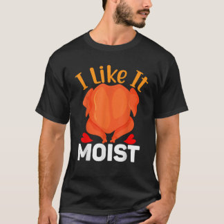I LIKE IT MOIS Thanksgiving Costume Turkey Leg Day T Shirt