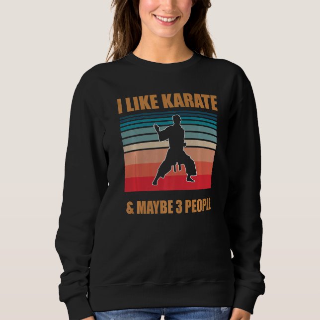 I Like Karate And Maybe 3 People   Karate T Shirt (Framsida)
