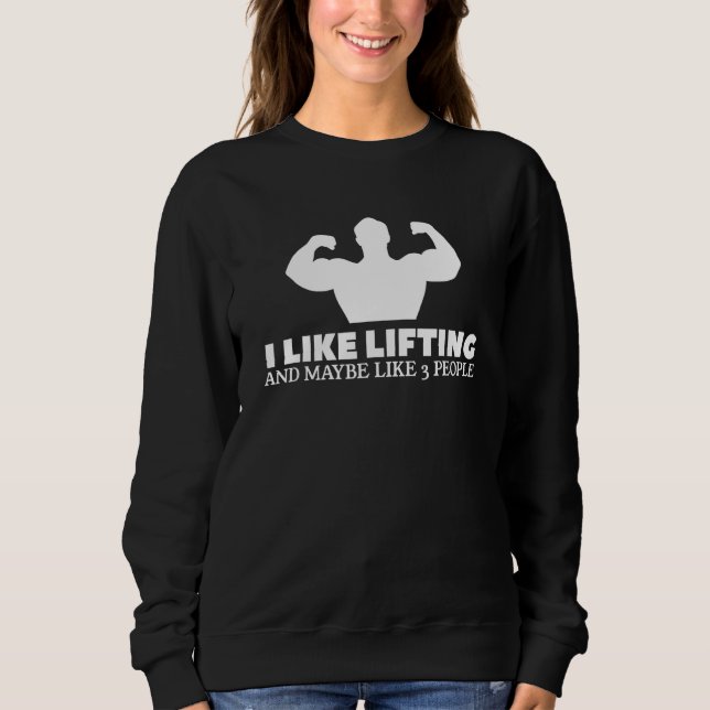 I Like Lifting And Maybe Like 3 People Weightlifti T Shirt (Framsida)
