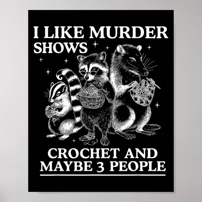 I Like Murder Shows Crochet And Maybe 3 People Sku Poster (Framsidan)