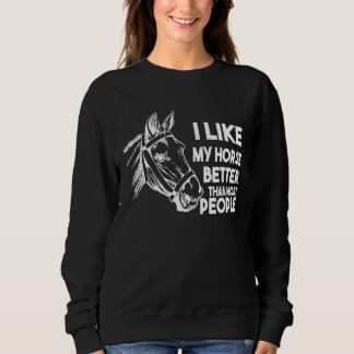 I Like My Horse Better Than Most People T Shirt