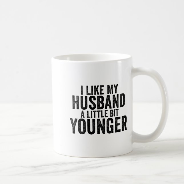 I Like My Husband A Little Bit Younger Funny Husba Kaffemugg (Höger)