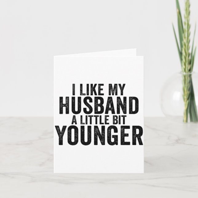 I Like My Husband A Little Bit Younger Funny Husba Kort (Framsida)
