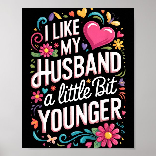 I Like My Husband A Little Bit Younger Funny Husba Poster (Framsidan)