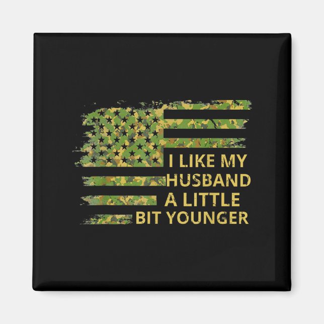 I Like My Husband A Little Bit Younger Funny Quote Magnet (Framsidan)
