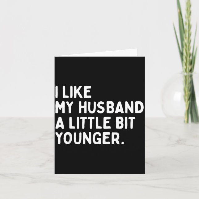 I Like My Husband A Little Bit Younger Funny Wife  Kort (Framsida)