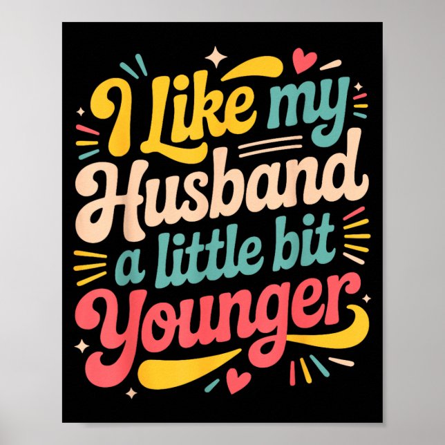 I Like My Husband A Little Bit Younger Funny Women Poster (Framsidan)