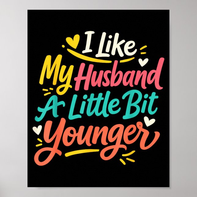 I Like My Husband A Little Bit Younger Funny Women Poster (Framsidan)
