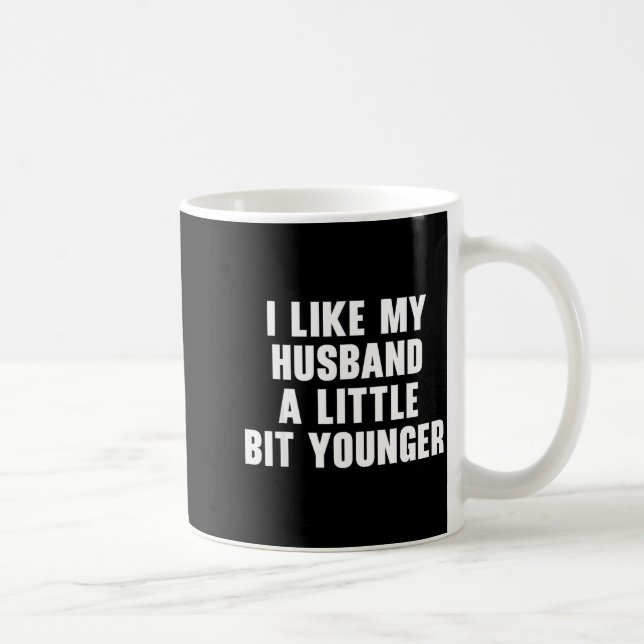 I Like My Husband A Little Bit Younger Womens Funn Kaffemugg (Höger)