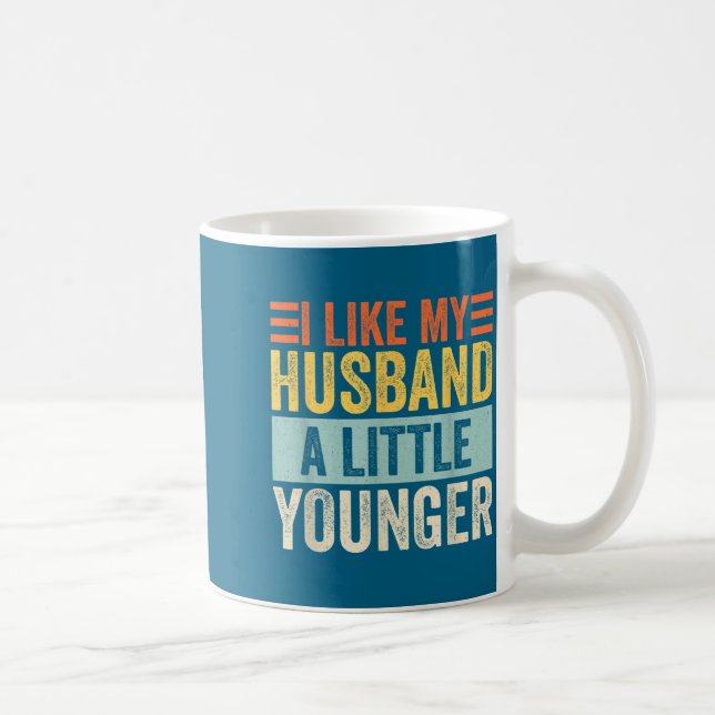 I Like My Husband A Little Younger Funny Wife Quot Kaffemugg (Höger)
