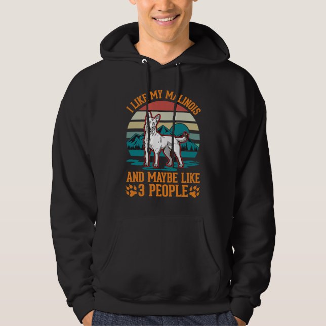 I like my Malinois and maybe like 3 people Belgian Hoodie (Framsida)