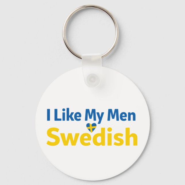 I Like My Men Swedish Funny Sweden Humor Nyckelring (Framsida)