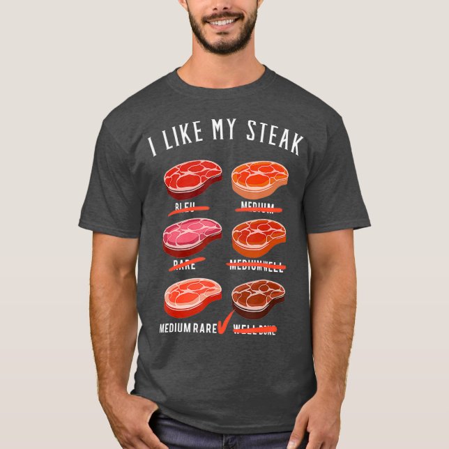 I Like My Steak Medium Rare T Shirt (Framsida)