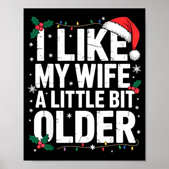 I Like My Wife A Little Bit Older Funny Husband Ch Poster (Framsidan)