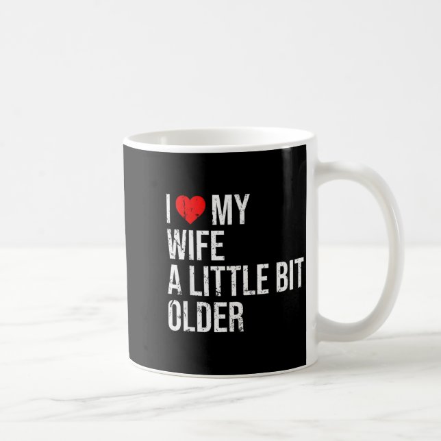I Like My Wife A Little Bit Older Funny Saying Mar Kaffemugg (Höger)