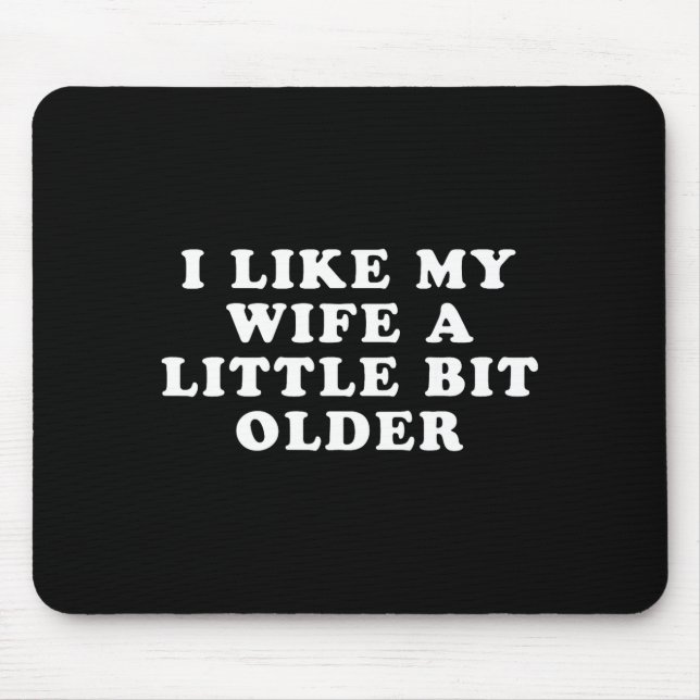I Like My Wife A Little Bit Older  Musmatta (Framsidan)