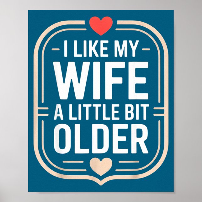 I Like My Wife A Little Bit Older Sarcastic Husban Poster (Framsidan)